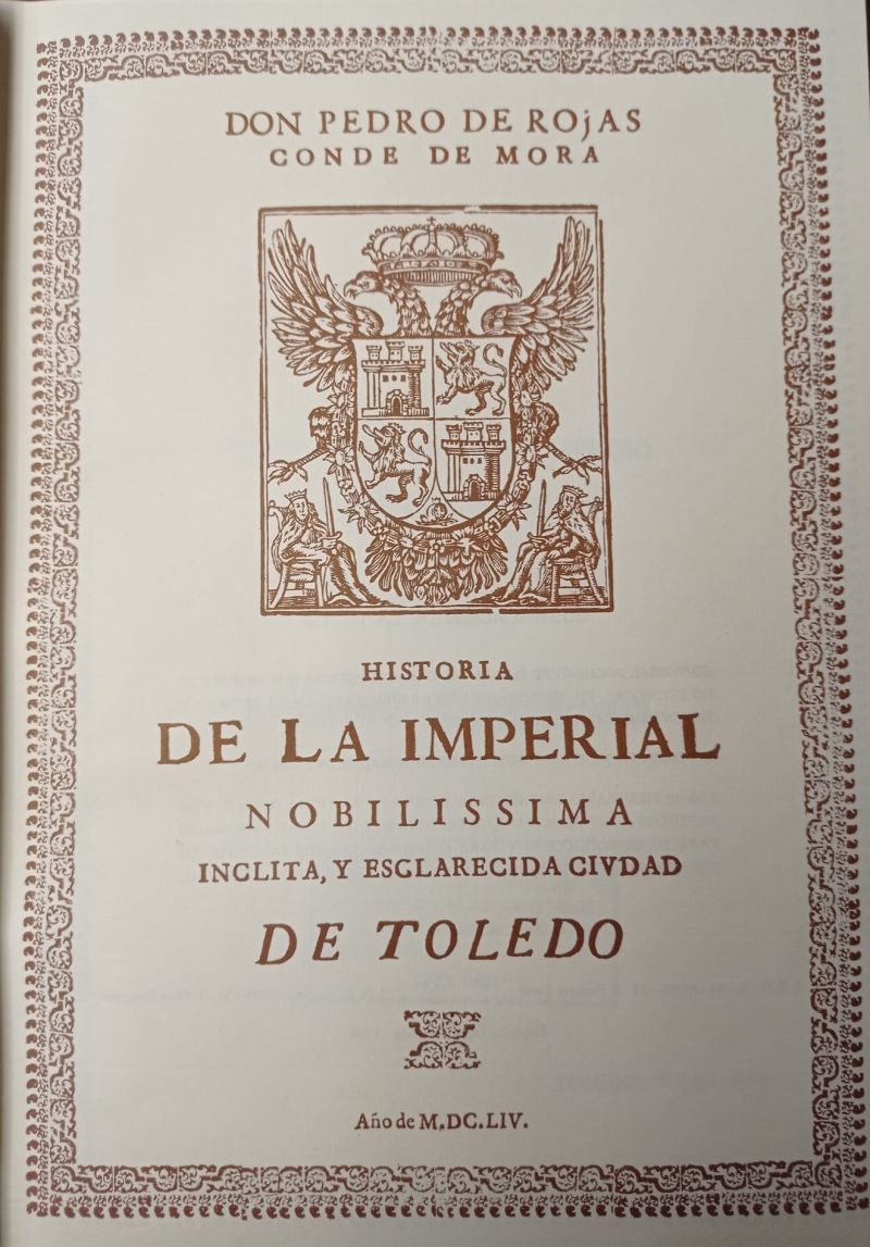 HISTORIA DE LA IMPERIAL, NOBILÍSIMA, ÍNCLITA Y ESCLARECIDA CIUDAD DE TOLEDO